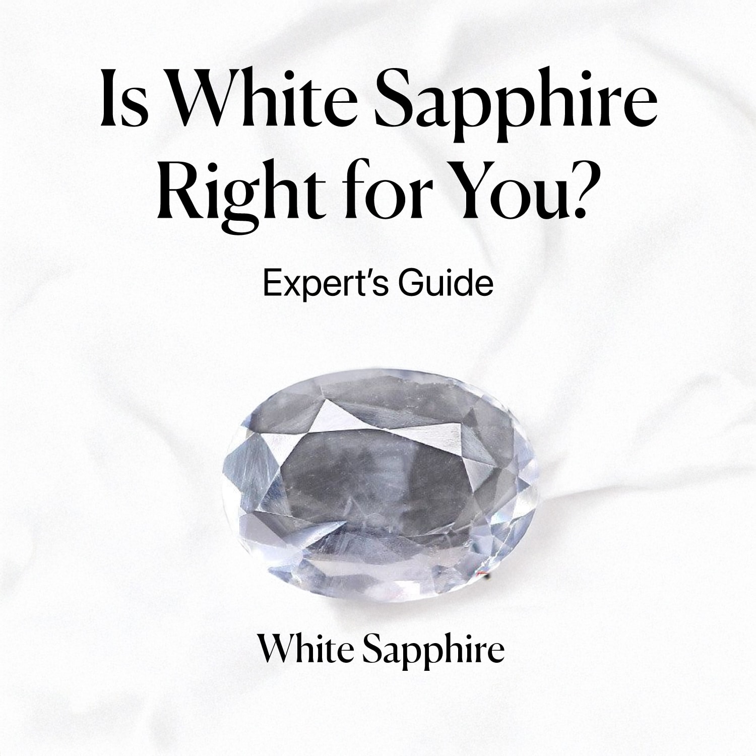 Is White Sapphire Right for You? Expert’s Guide