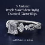 13 Mistakes People Make When Buying Diamond Cluster Rings — And What to Do Instead
