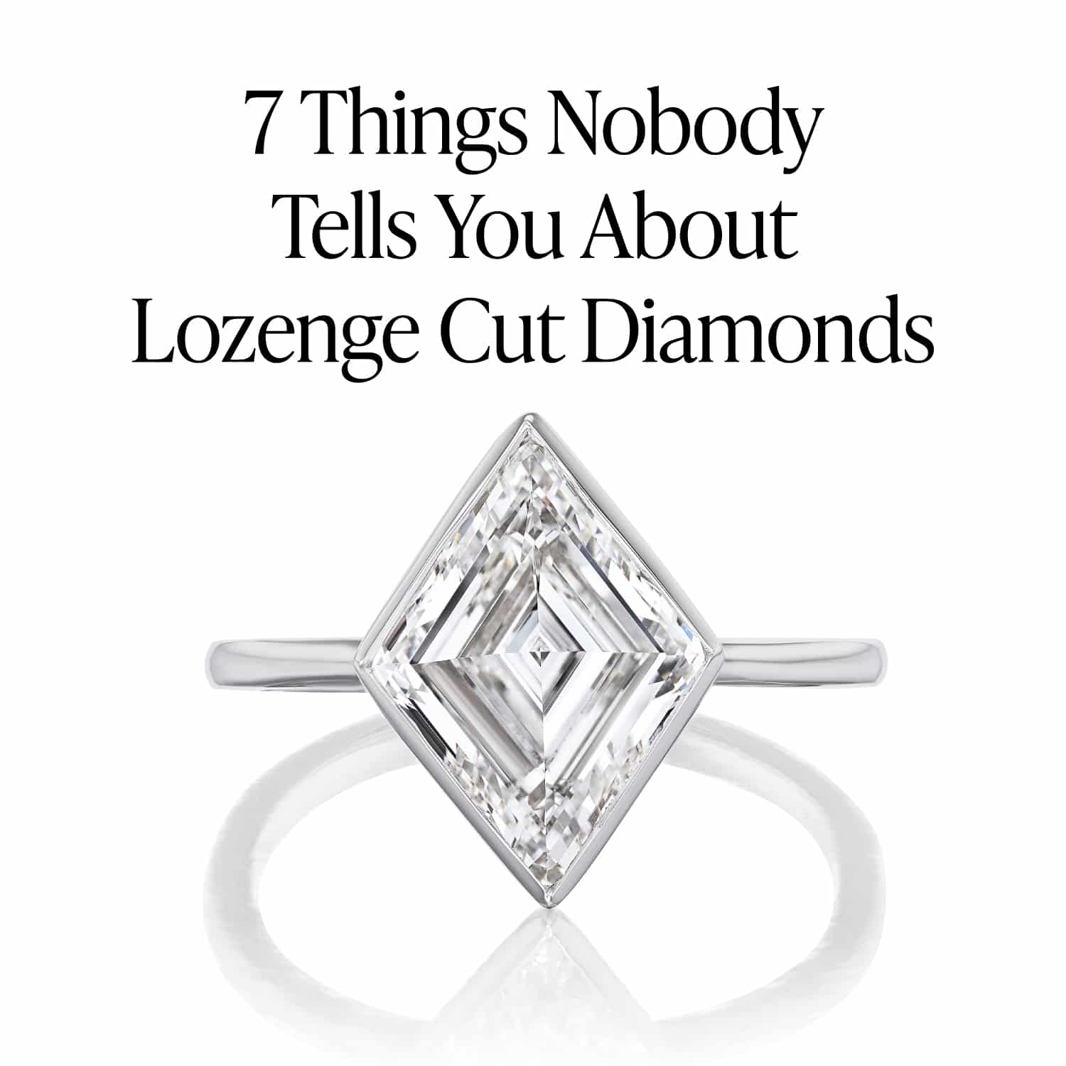 7 Things Nobody Tells You About Lozenge Cut Diamonds