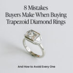 8 Mistakes Buyers Make When Buying Trapezoid Diamond Rings