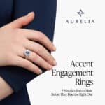 Accent Engagement Rings: 9 Mistakes Buyers Make First