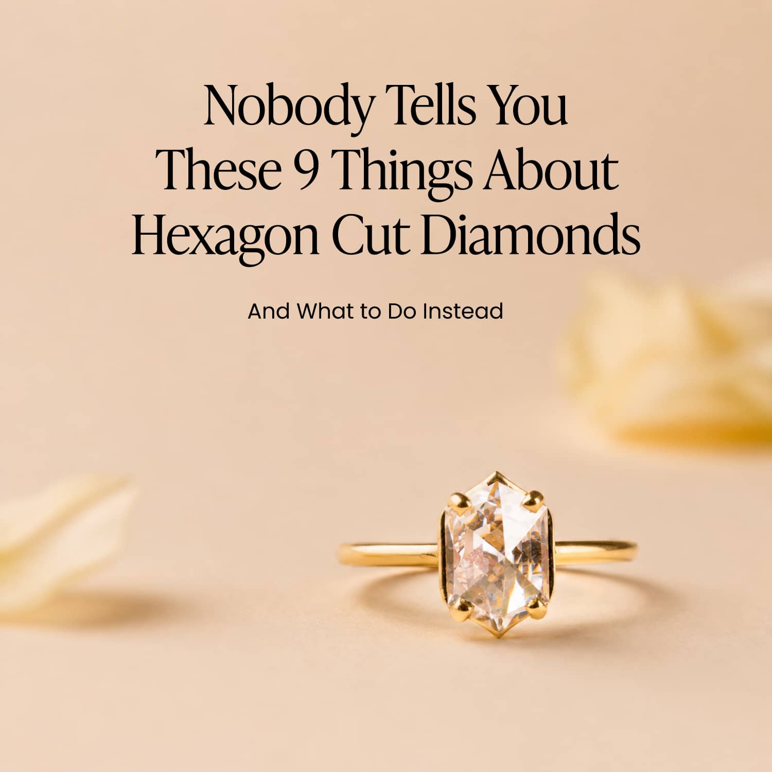 Nobody Tells You These 9 Things About Hexagon Cut Diamonds
