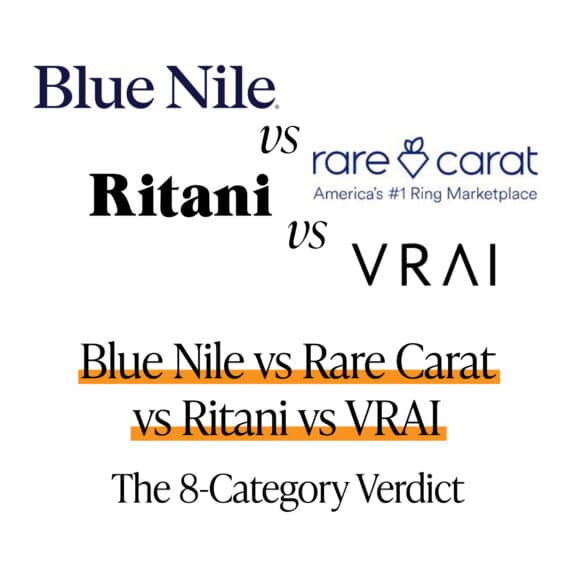 Blue Nile vs Rare Carat vs VRAI vs Ritani: The 8-Category Verdict